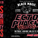 Black Magic Ecto Plasm Voodoo 20 Servings