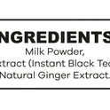 Ginger Chai Tea Latte Unsweetened